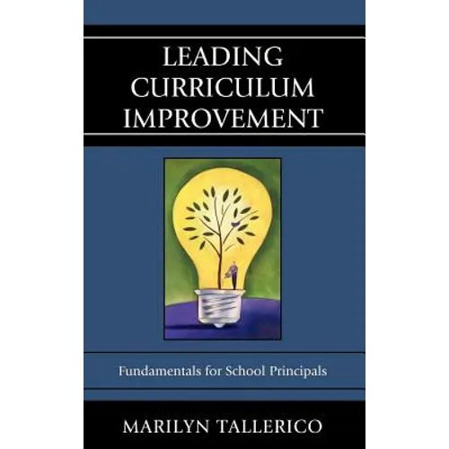 Leading Curriculum Improvement: Fundamentals for School Principals - Hardcover