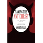 Naming the Antichrist: The History of an American Obsession - Paperback