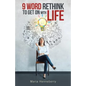 9 Word Rethink to Get on with Life - Paperback