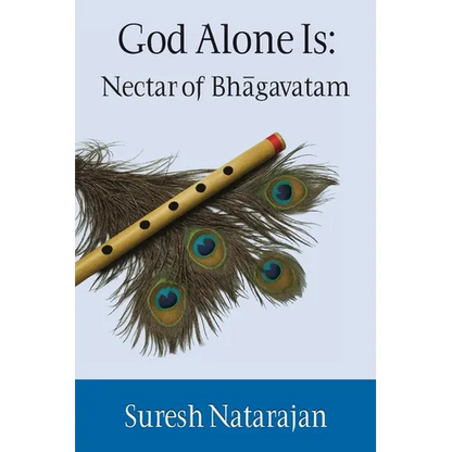 God Alone Is: Nectar of Bhagavatam - Paperback