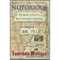 Notorious: Wyoming County's Most Infamous Murders 1848-1913 - Paperback