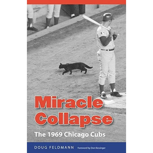 Miracle Collapse: The 1969 Chicago Cubs - Paperback