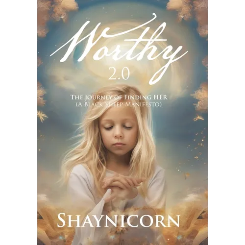 Worthy 2.0: The Journey of Finding HER (A Black Sheep Manifesto) - Hardcover