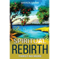 Spiritual Rebirth: Thirst No More - Paperback