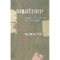 Subjectivity: Theories of the Self from Freud to Haraway - Paperback