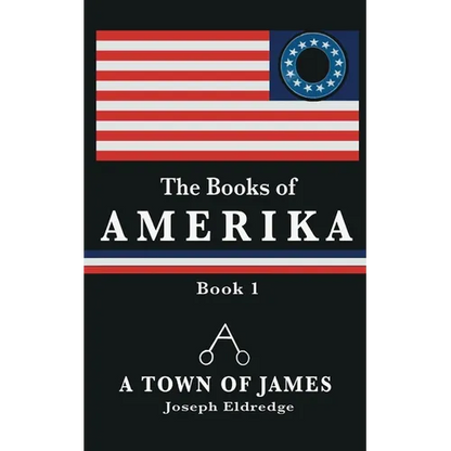 The Books of Amerika: A Town of James - Paperback