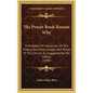 The Prayer Book Reason Why: A Textbook Of Instruction On The History, Doctrines, Usages And Ritual Of The Church, As Suggested By The Offices (189 - Hardcover