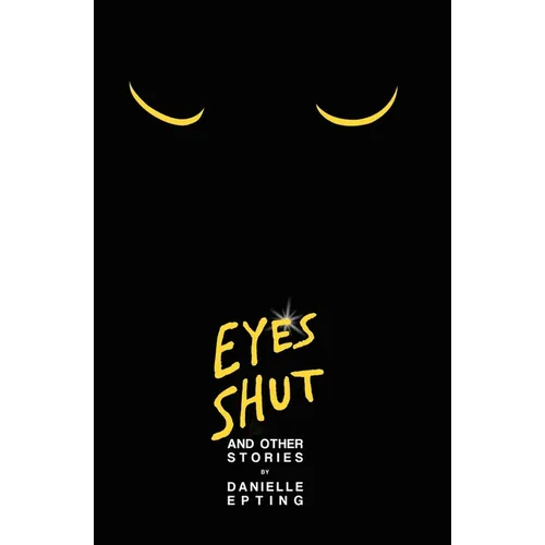 Eyes Shut and Other Stories - Paperback