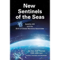 New Sentinels of the Seas: Satellite AIS and the Birth of Global Maritime Awareness - Paperback