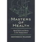 Masters of Health: Racial Science and Slavery in U.S. Medical Schools - Paperback