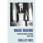 Image Making: Essays on Visual Culture (1978-2018) - Paperback