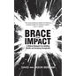 Brace For Impact: A Biblical Blueprint For Building Wealth And Breaking Strongholds - Paperback
