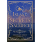 Island of Secrets and Sacrifice - Hardcover