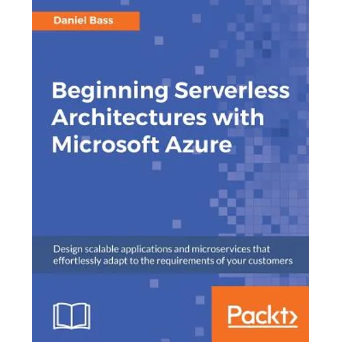 Beginning Serverless Architectures with Microsoft Azure - Paperback