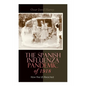 The Spanish Influenza Pandemic of 1918: How the US Reacted: Efforts Made to Combat and Subdue the Disease in Luzerne County, Pennsylvania - Paperback