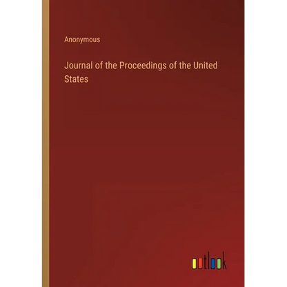 Journal of the Proceedings of the United States - Paperback