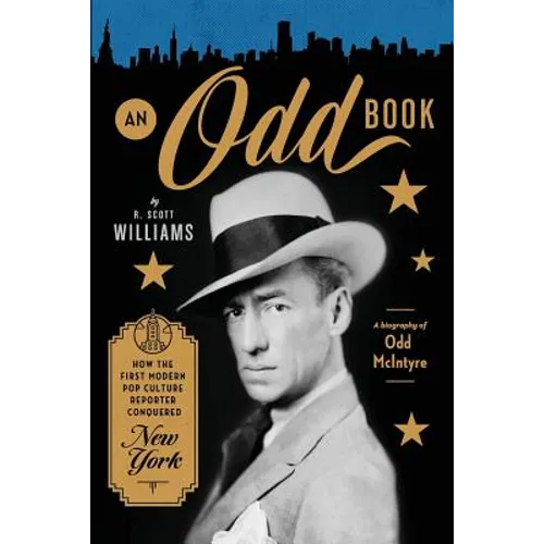An Odd Book: How the First Modern Pop Culture Reporter Conquered New York - Paperback