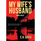 My Wife's Husband: A Family Thriller - Hardcover
