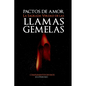 "Pactos de Amor": "La Sagrada Verdad de las Llamas Gemelas" - Paperback