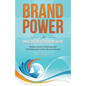 Brand Power for Small Business Entrepreneurs: Breakout Brand, Positioning, and Profit Strategies to Drive Revenue Growth - Paperback