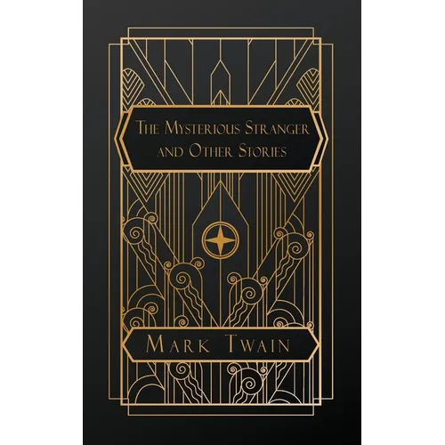 The Mysterious Stranger: And Other Stories - Paperback