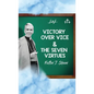Victory Over Vice & The Seven Virtues - Hardcover