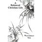 A Balanced Christian Life - Paperback