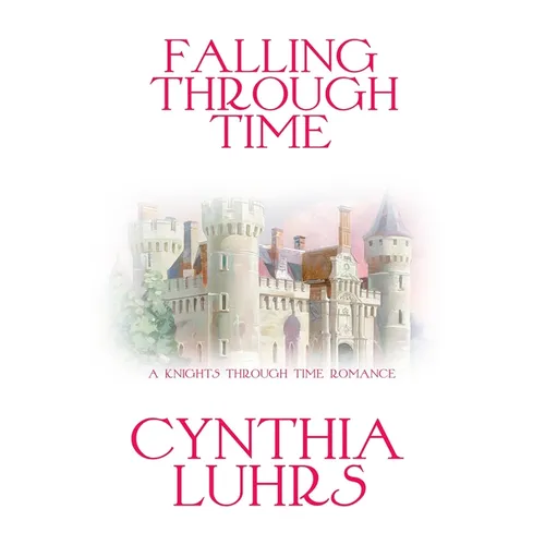 Falling Through Time: A Lighthearted Time Travel Romance - Paperback
