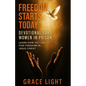 Freedom Starts Today! Devotional for Women in Prison: Learn How You Can Find Freedom in JESUS CHRIST - Paperback