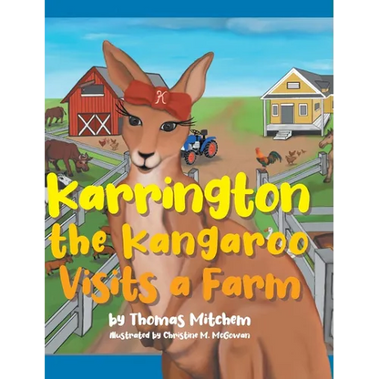 Karrington the kangaroo Visits a Farm - Hardcover