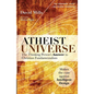 Atheist Universe: The Thinking Person's Answer to Christian Fundamentalism - Paperback