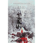 The Insatiable Hunger of Trees - Paperback