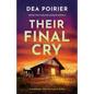 Their Final Cry: A completely addictive mystery thriller - Paperback