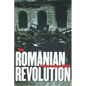 The Romanian Revolution of December 1989 - Paperback