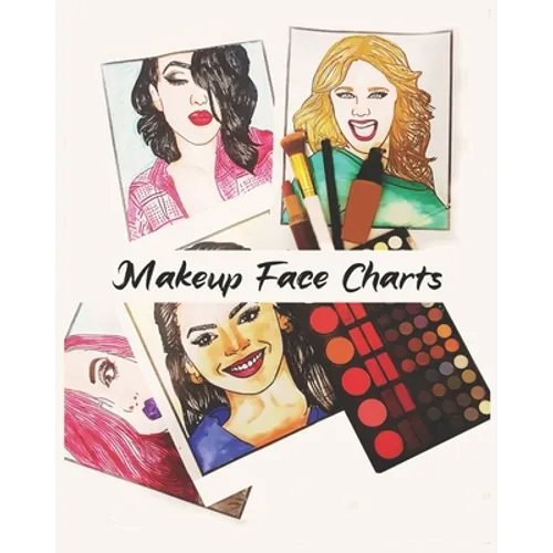 MakeUp Face Charts: A Coloring Book for Women Who Love Makeup 50 Faces to makeup "8 x 10 " 100 pages - Paperback