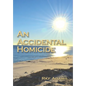 An Accidental Homicide - Hardcover