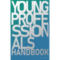 The Young Professional's Handbook - Paperback