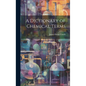 A Dictionary of Chemical Terms - Hardcover