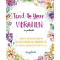 Tend To Your Vibration - Paperback