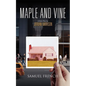 Maple and Vine - Paperback