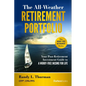 The All-Weather Retirement Portfolio: Your Post-Retirement Investment Guide to a Worry-Free Income for Life - Hardcover