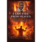 I Saw Fire from Heaven: From Jihad to Jesus - Allegiance Under Fire - Paperback