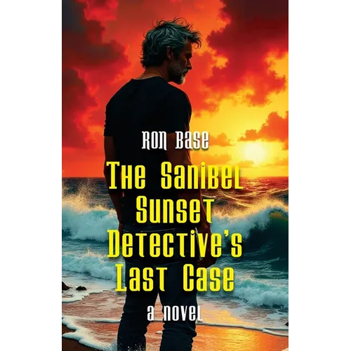 The Sanibel Sunset Detective's Last Case - Paperback