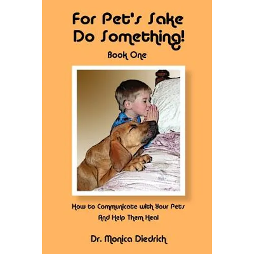 For Pet's Sake, Do Something! Book One - Paperback