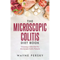 The Microscopic Colitis Diet Book - Paperback