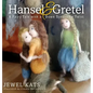 Hansel & Gretel: A Fairy Tale with a Down Syndrome Twist - Hardcover