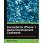 Cocos2d for iPhone 1 Game Development Cookbook - Paperback
