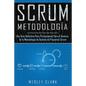 Metodología Scrum: Una Guía definitiva para principiantes para el dominio de la metodología de gestión de proyectos Scrum(Libro En Españo - Paperback