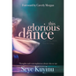 This Glorious Dance: Thoughts & Contemplations About Who We Are - Hardcover