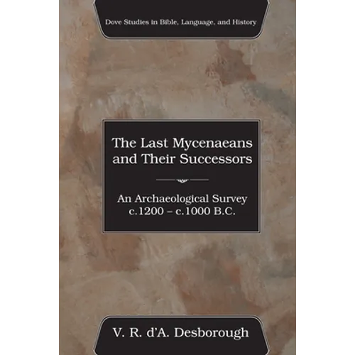 The Last Mycenaeans and Their Successors - Paperback